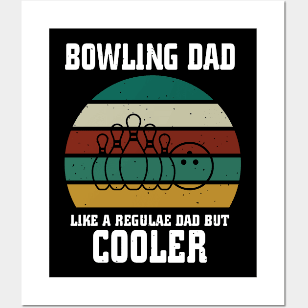 Bowling Dad Like a Regular Dad Wall Art by busines_night